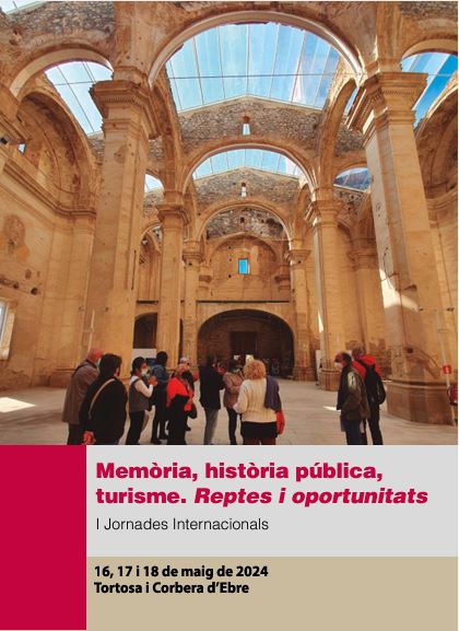 Memòria, història pública, turisme. Reptes i oportunitats